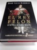 EL REY FELÓN. JOSÉ LUIS CORRAL 