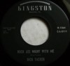 Dick Tacker,Rock All Night With Me, Kingston # 1364, vg+ 