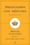 Libro FRANÇOIS DE CALLIÉRES - NEGOCIANDO CON PRÍNCIPES - La Esfera ¡NUEVO!